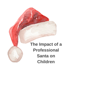 The Impact Of A Professional Santa On Children
