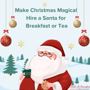 Hire A Santa For Breakfast Or Tea